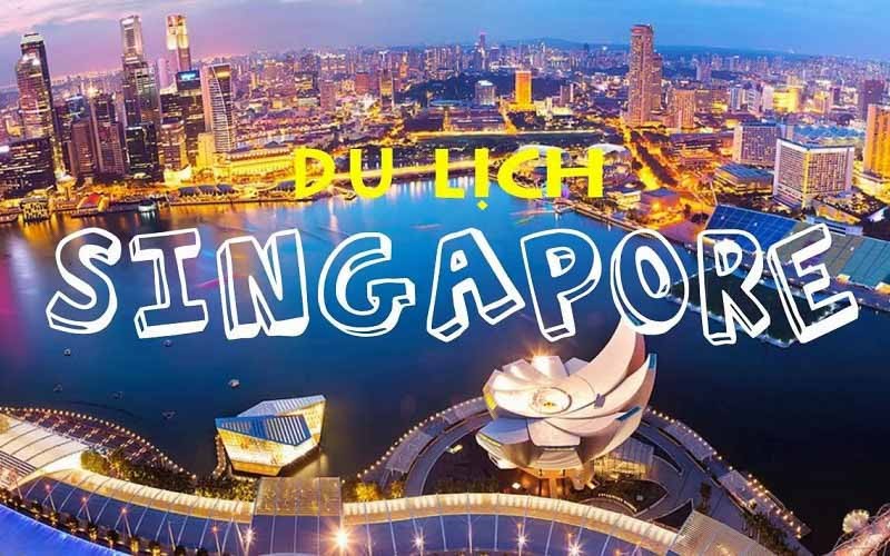 Giá vé máy bay đi Singapore của Việt Nam Airline du lịch Singapore có gì hấp dẫn