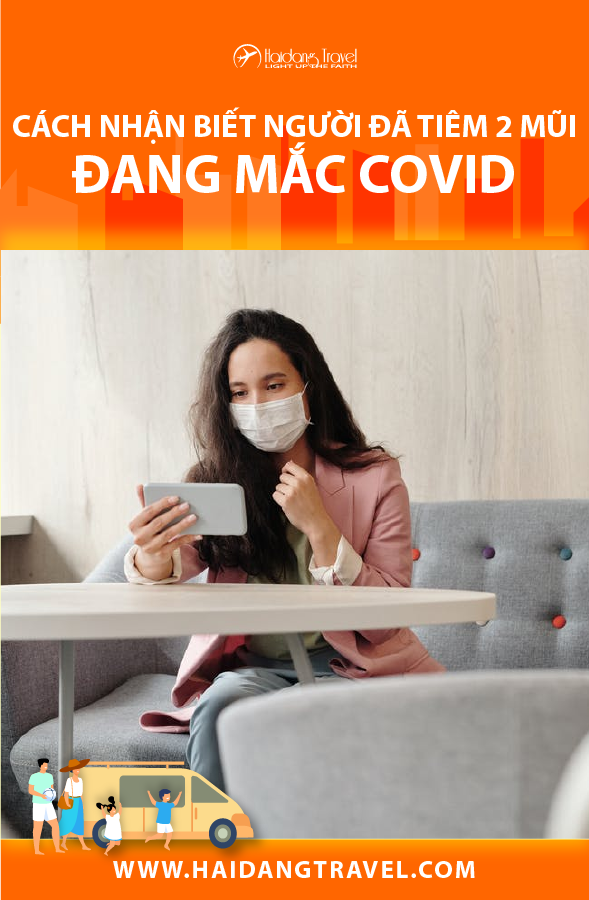 CÁCH NHẬN BIẾT NGƯỜI TIÊM 2 MŨI NHIỄM BỆNH