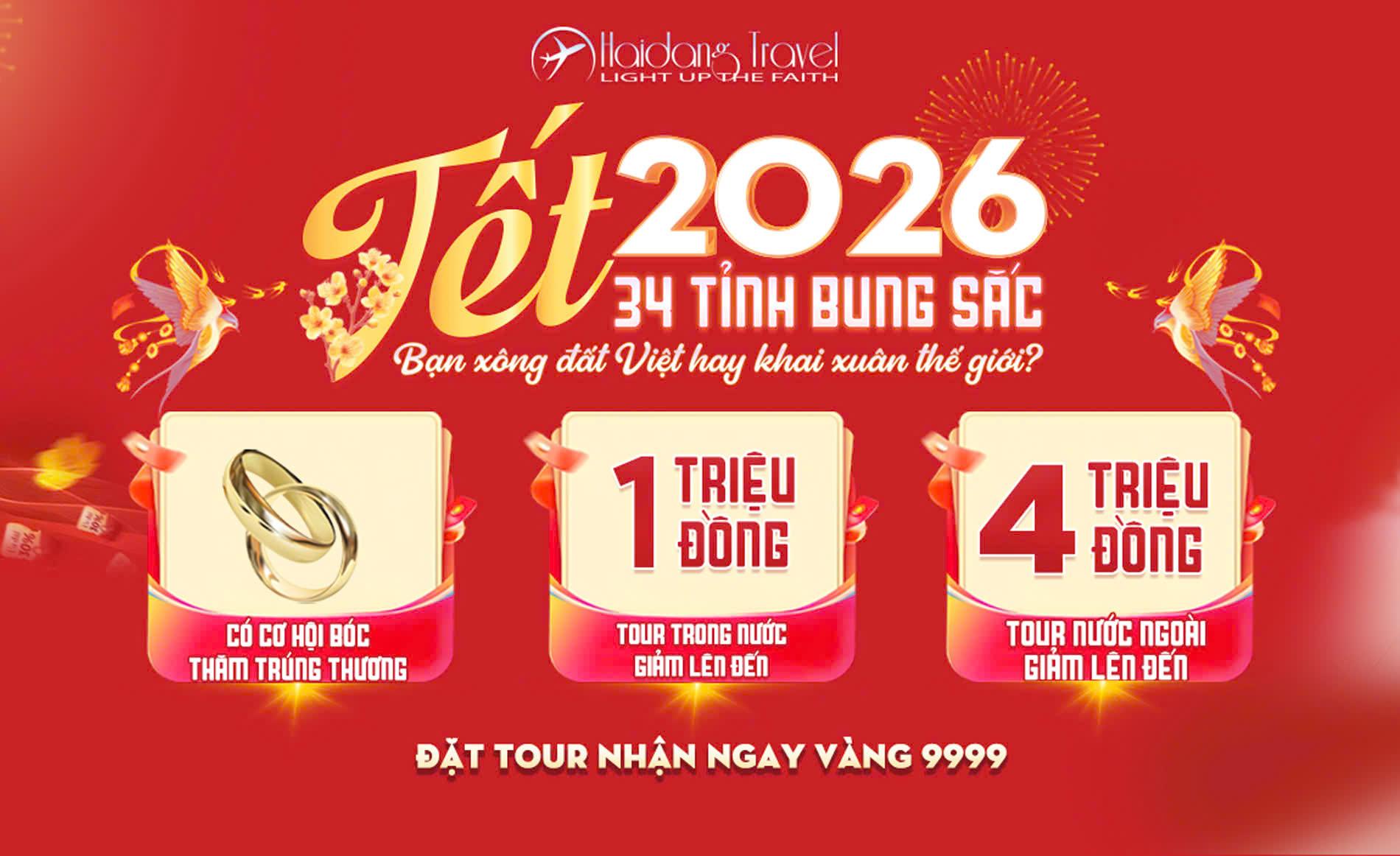 Tết 2026 - 34 tỉnh thành bung sắc Xông đất Việt - Khai Xuân Thế Giới