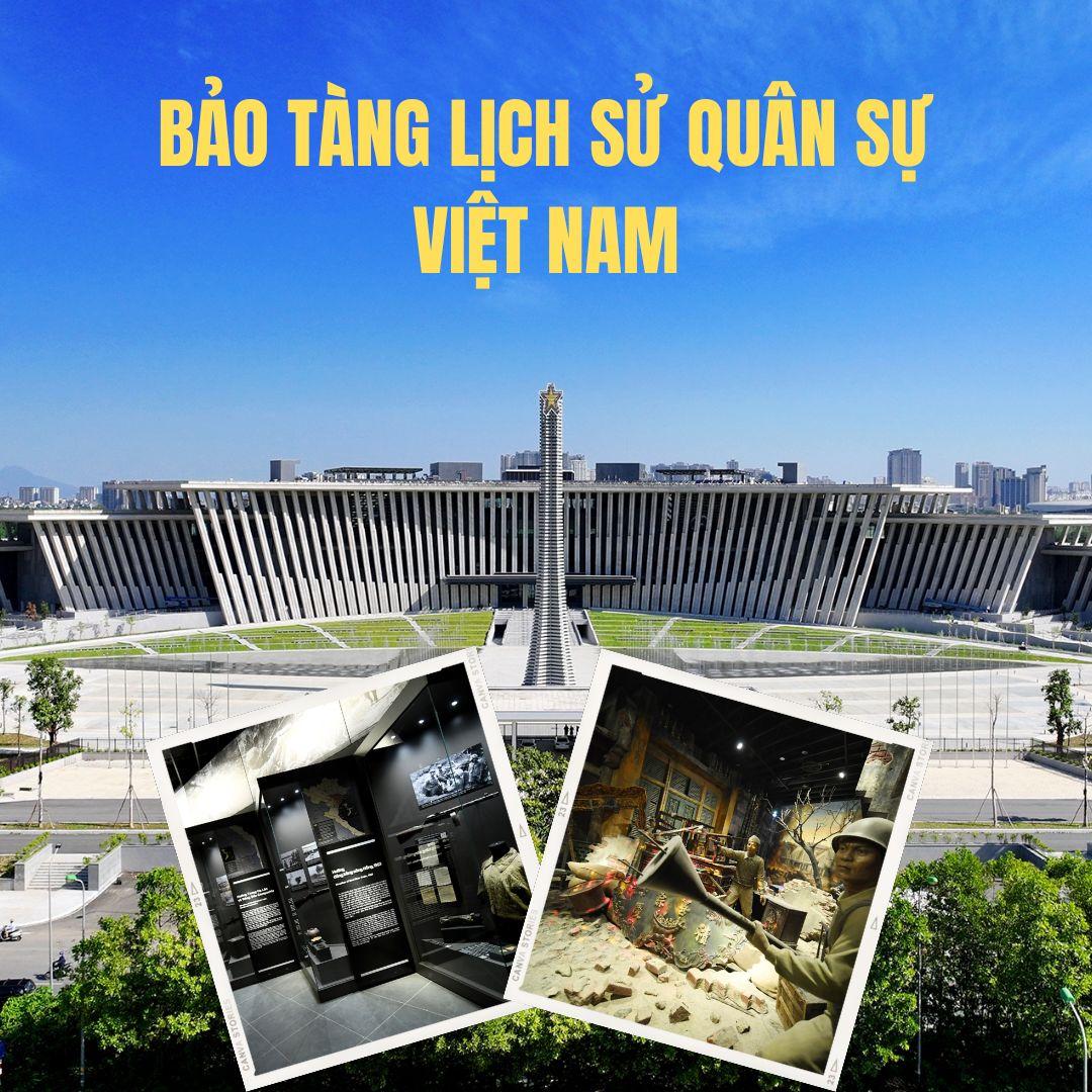 Khám phá Bảo tàng Lịch sử Quân sự Việt Nam từ A-Z