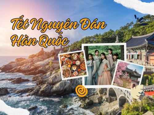 Seollal - Tết Nguyên Đán Hàn Quốc và những điều bạn chưa biết