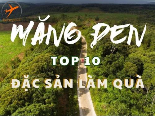 Top 10 Đặc Sản Măng Đen Làm Quà Ý Nghĩa Đối Với Người Thân